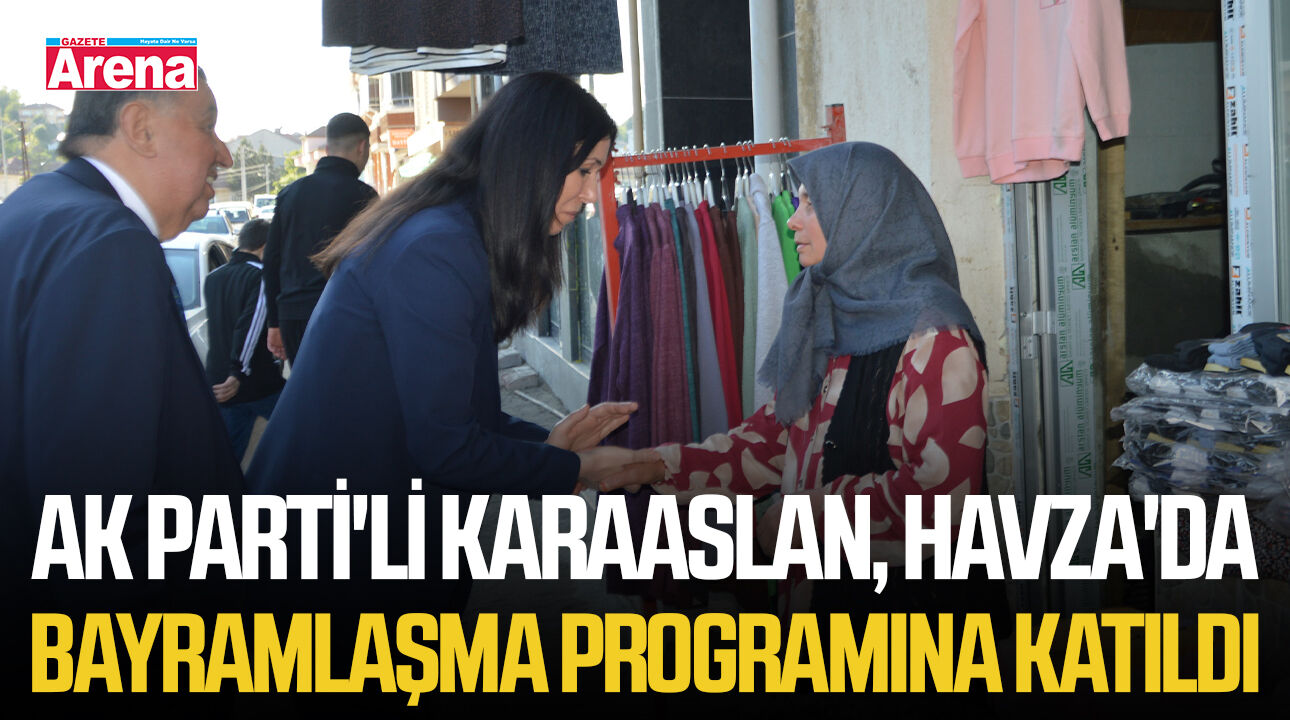 AK Parti'li Karaaslan, Havza'da bayramlaşma programına katıldı