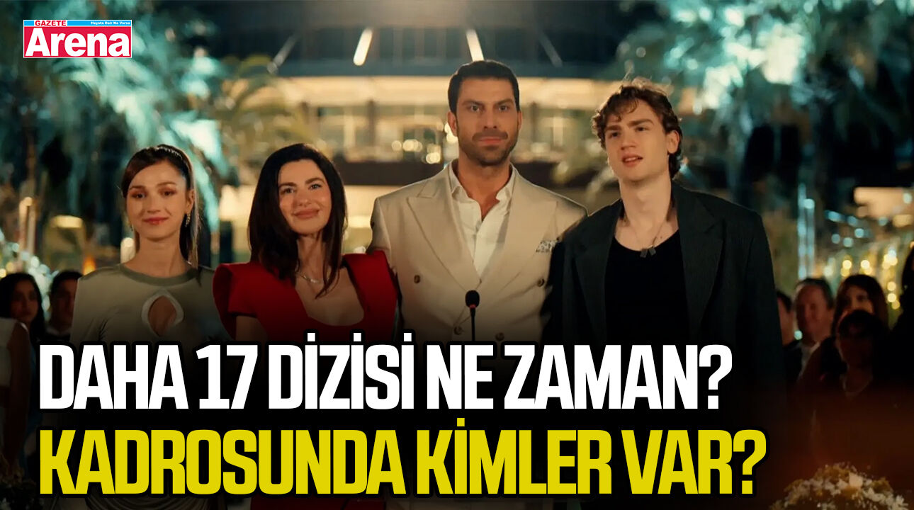 Daha 17 dizisi ne zaman? Konusu ne, kadrosunda kimler var?
