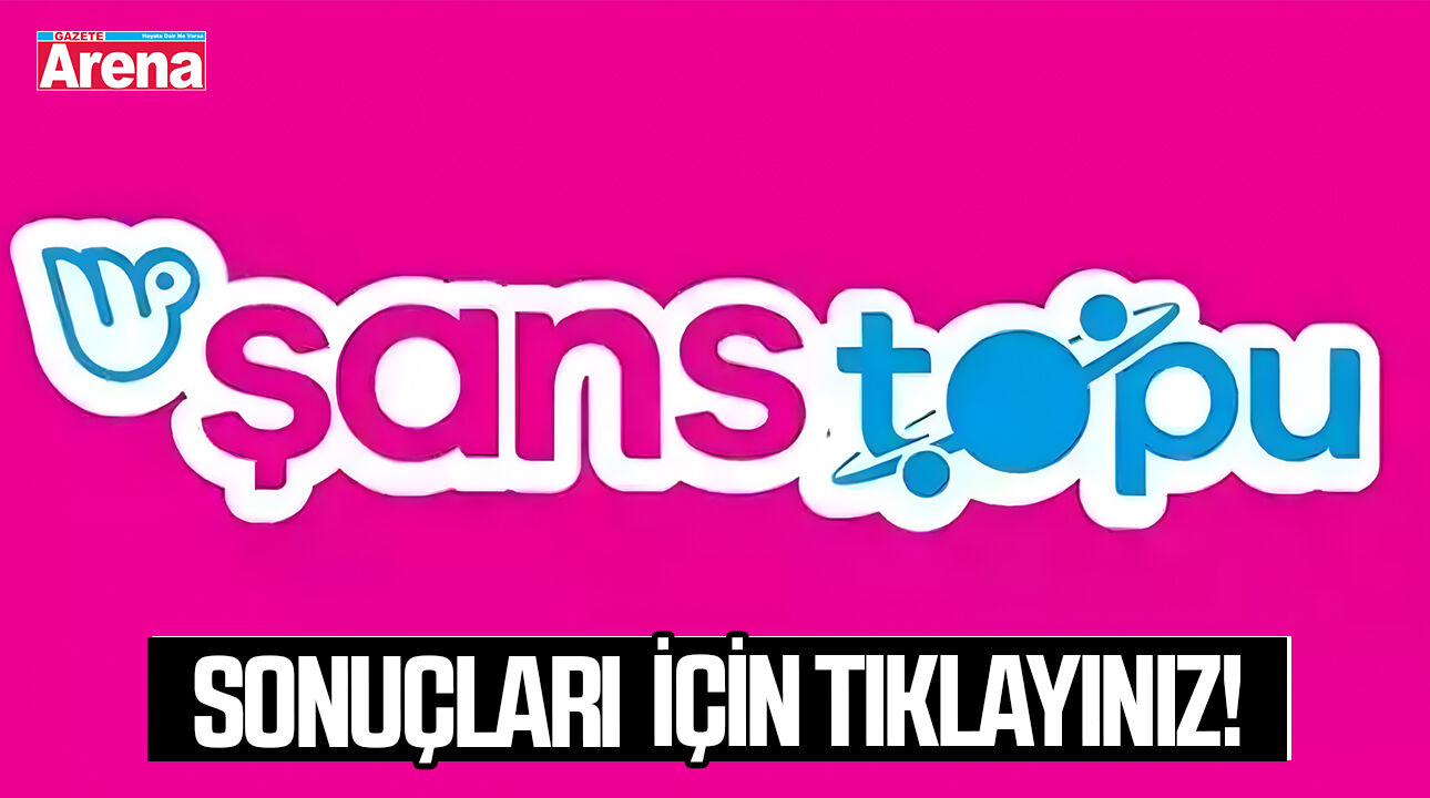 31 Mayıs 2026 Şans Topu sonuçları açıklandı