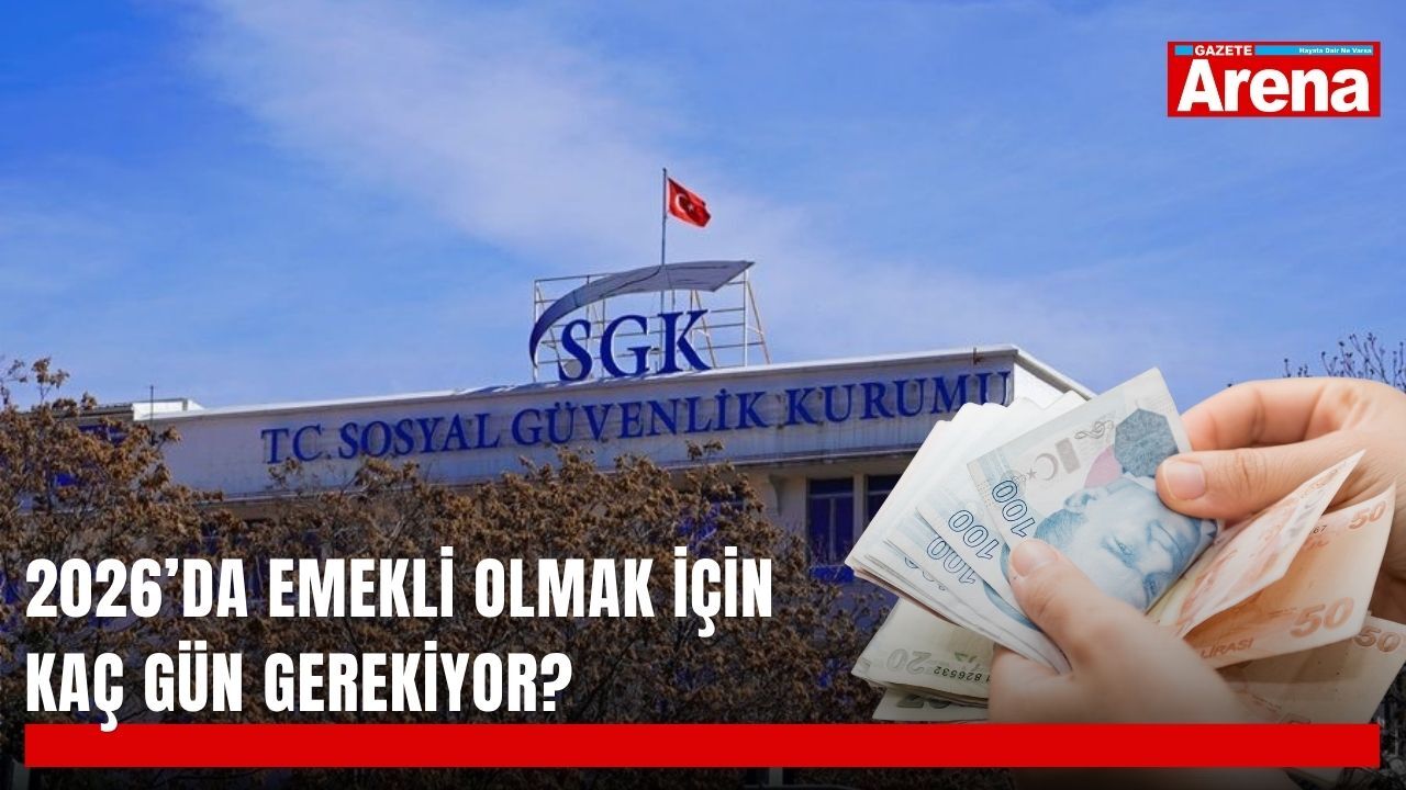 2026’da emekli olmak için kaç gün gerekiyor?