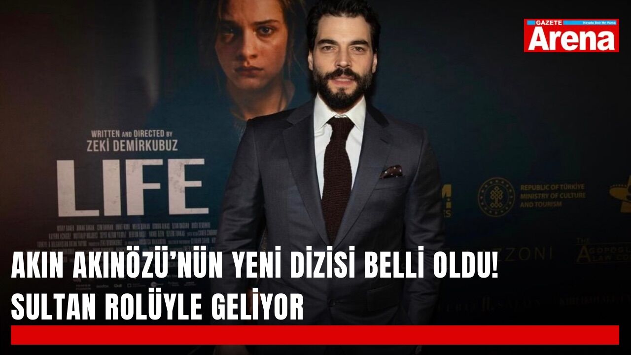 Akın Akınözü’nün yeni dizisi belli oldu! Sultan rolüyle geliyor