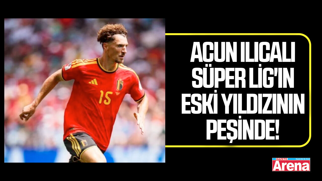 Acun Ilıcalı Süper Lig'in eski yıldızının peşinde!