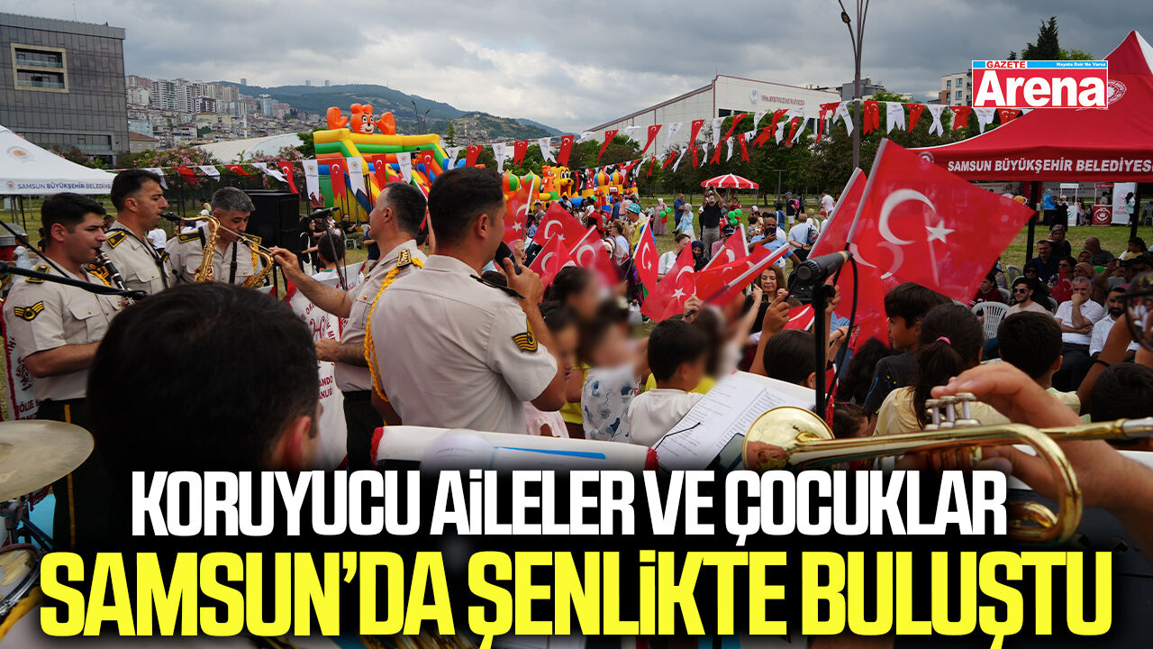 Samsun'da Koruyucu Aile Şenliği