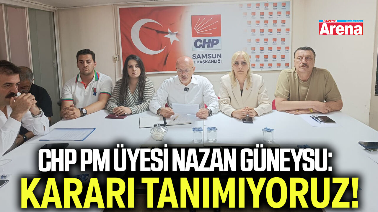CHP PM üyesi Güneysu:  Kararı tanımıyoruz!