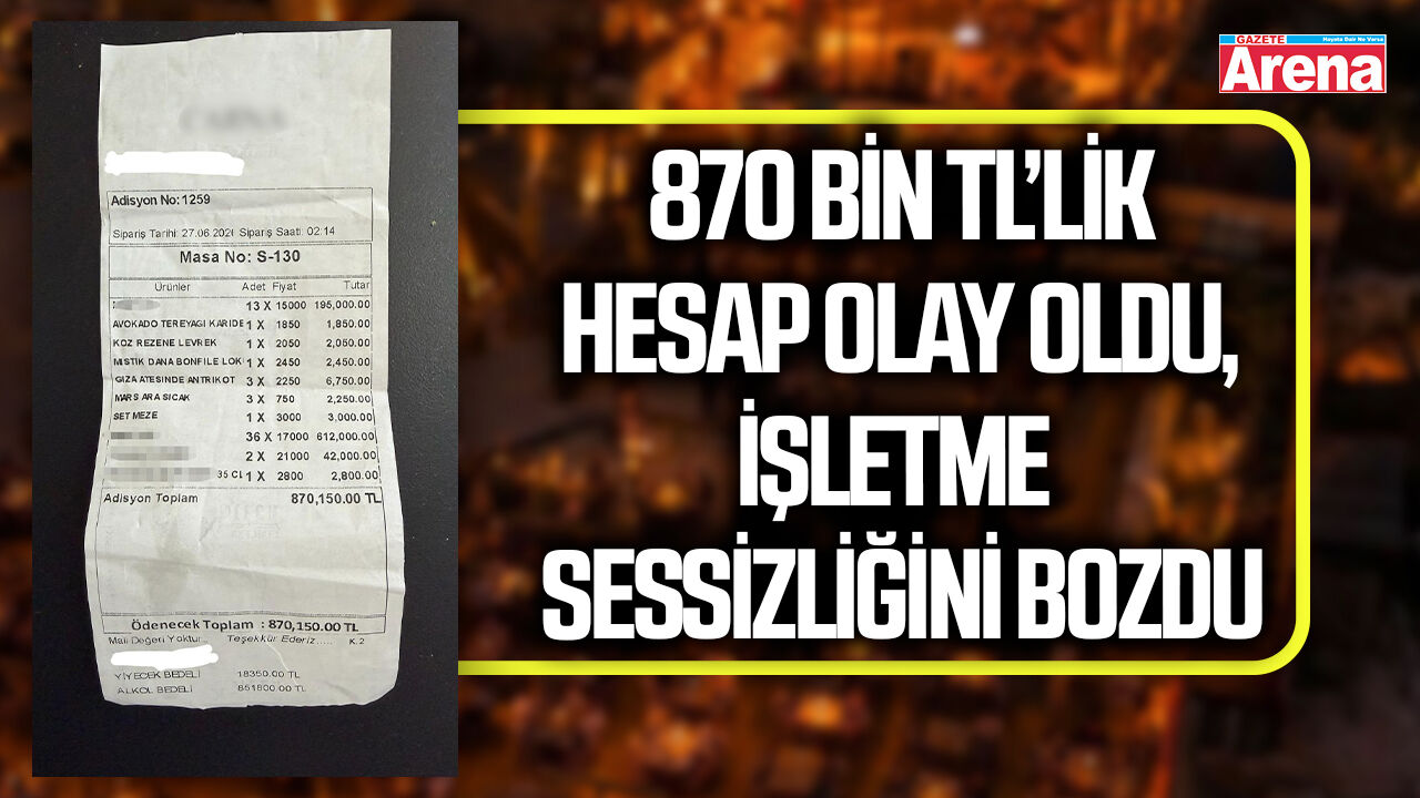 870 bin TL’lik hesap olay oldu, işletme sessizliğini bozdu