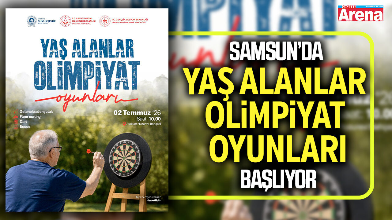 Samsun’da “Yaş Alanlar Olimpiyat Oyunları” başlıyor