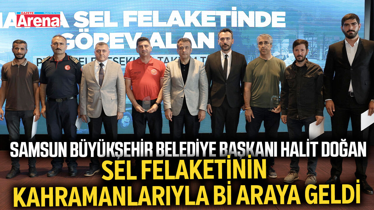Başkan Halit Doğal sel felaketinin kahramanlarıyla bir araya geldi