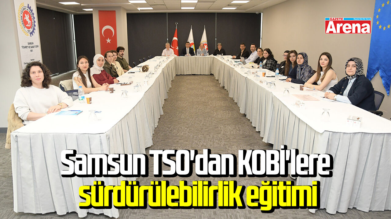 Samsun TSO'dan KOBİ'lere sürdürülebilirlik eğitimi