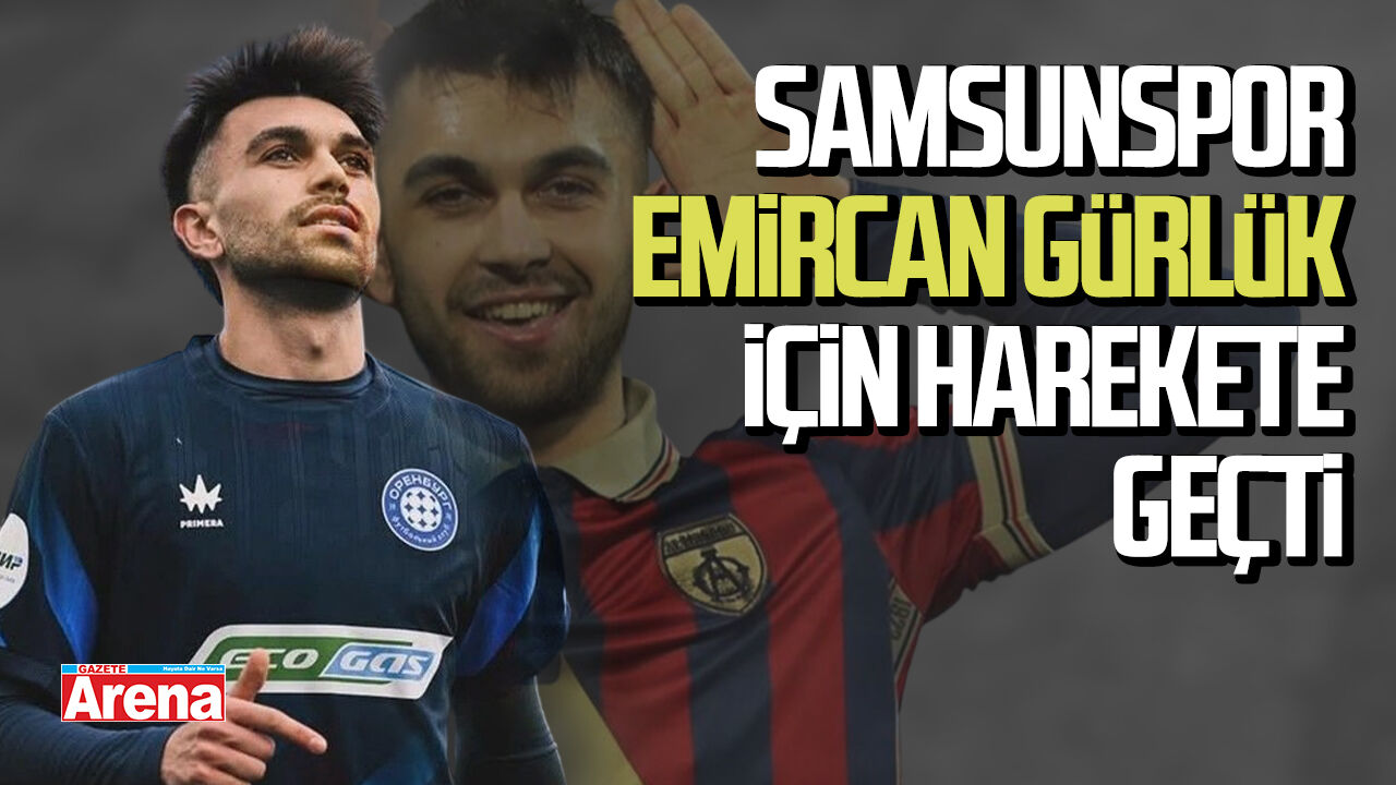 Samsunspor Emircan Gürlük için harekete geçti