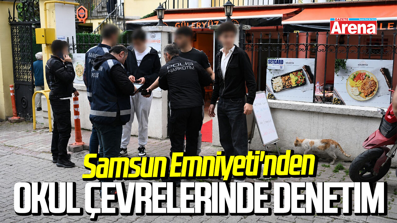 Samsun Emniyeti'nden okul çevrelerinde denetim
