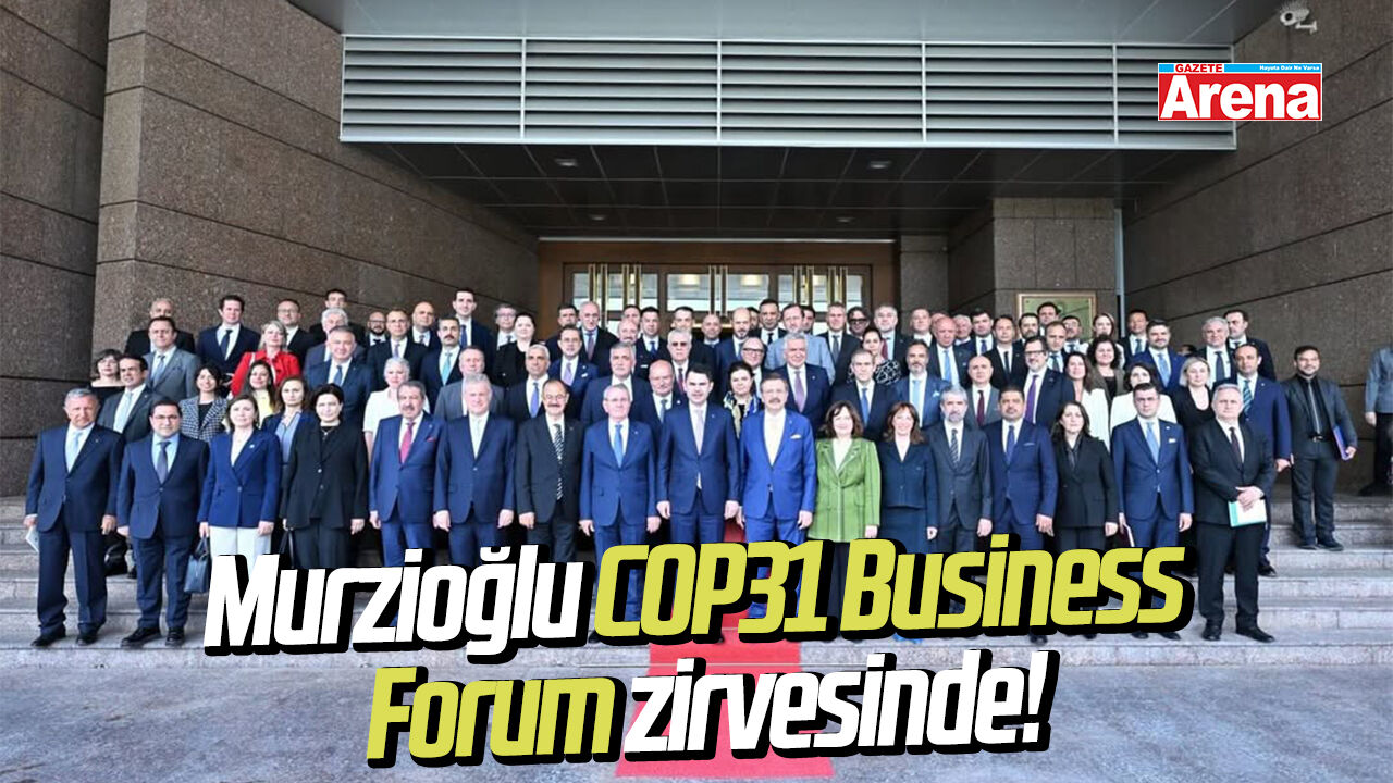 Murzioğlu COP31 Business Forum zirvesinde!