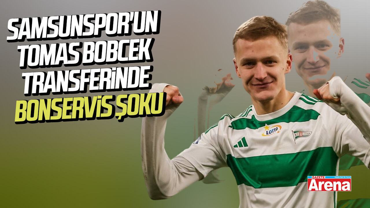 Samsunspor'un Tomas Bobcek transferinde bonservis şoku