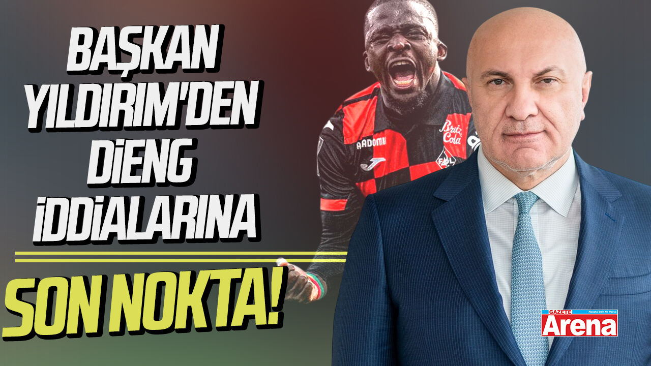 Samsunspor Başkanı Yıldırım'den Dieng iddialarına yanıt