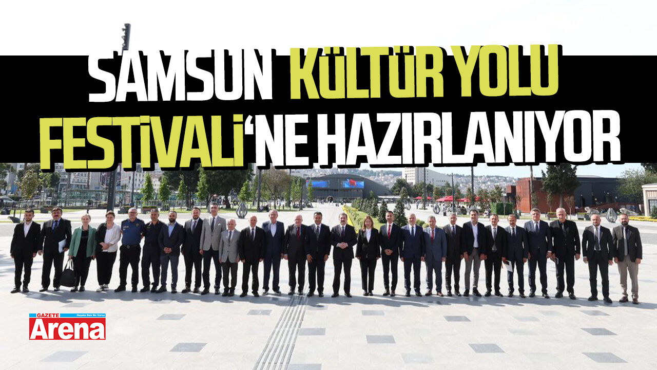 Samsun Kültür Yolu Festivali için kritik toplantı