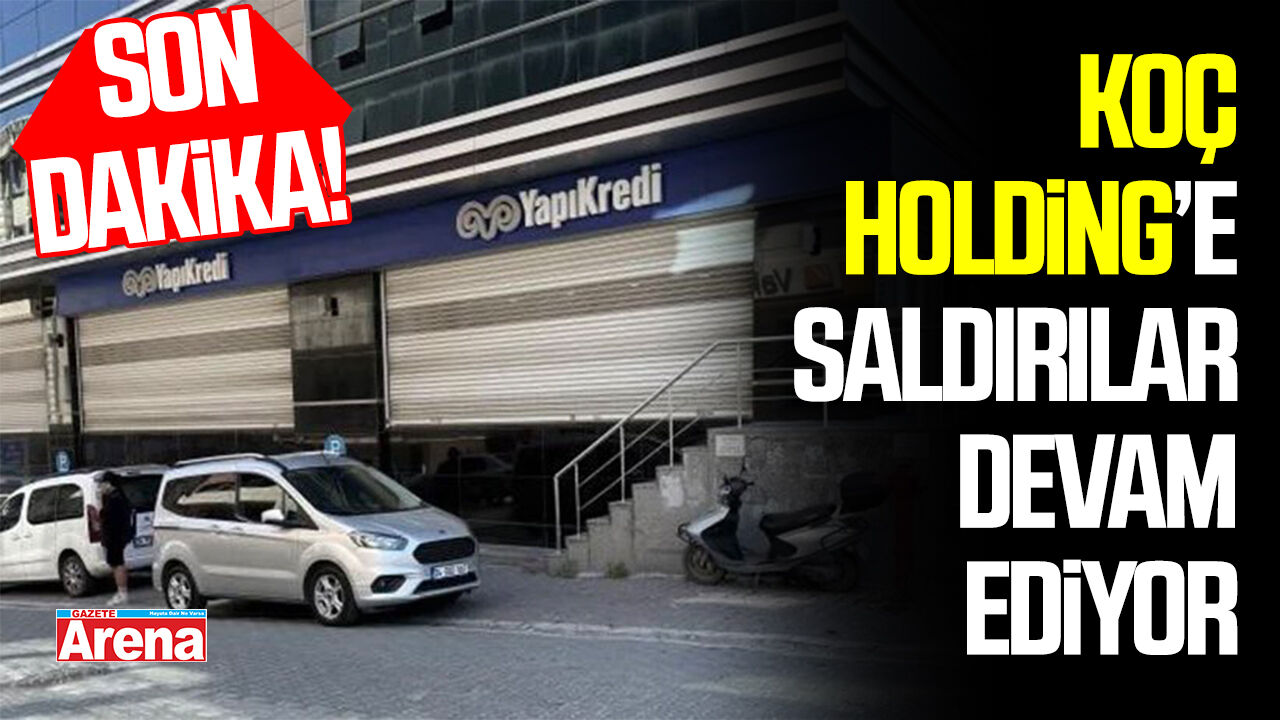 Koç Holding'e saldırılar devam ediyor