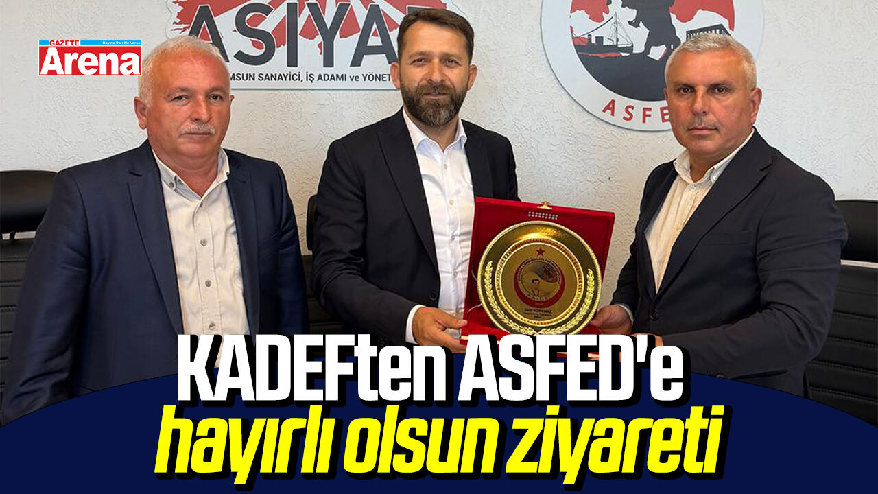 KADEFten ASFED'e hayırlı olsun ziyareti