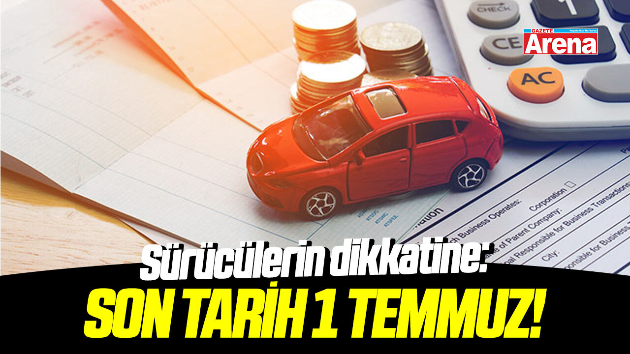 Samsunlu sürücülerin dikkatine: Son tarih 1 Temmuz!