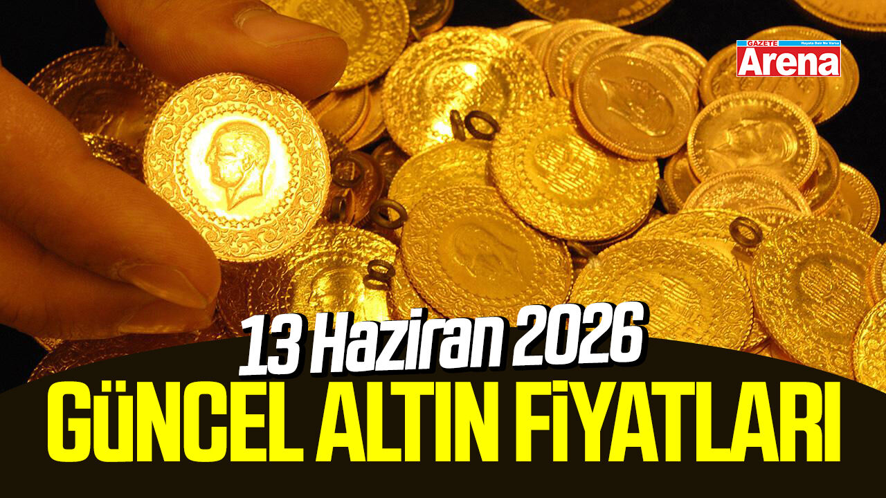 13 Haziran 2026 güncel altın fiyatları