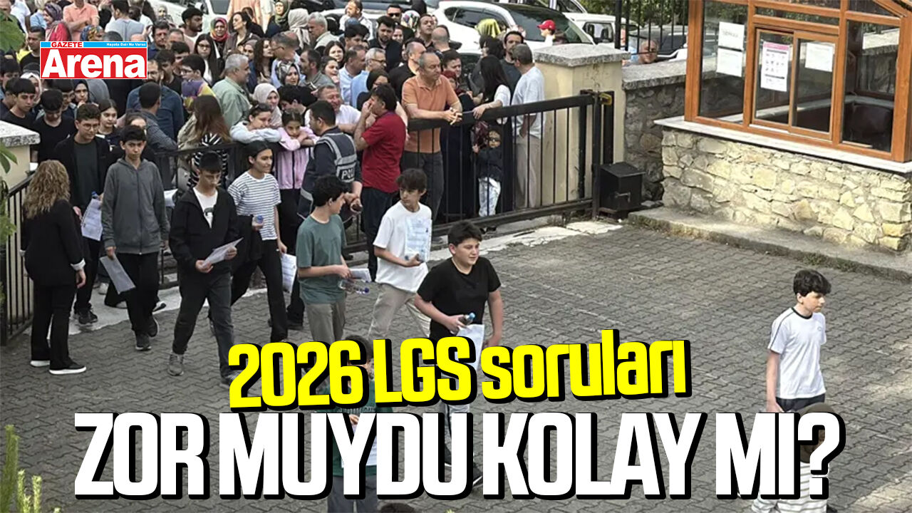 2026 LGS soruları zor muydu kolay mı?