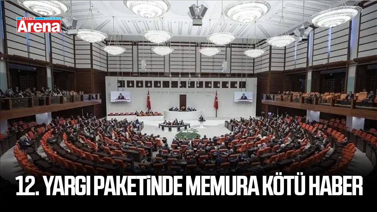 12. yargı paketinde memura kötü haber