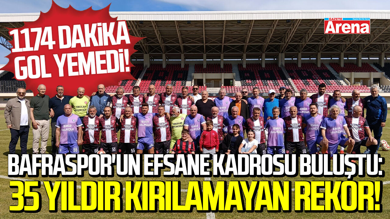 Bafraspor'un efsane kadrosu buluştu: 35 yıldır kırılamayan rekor!
