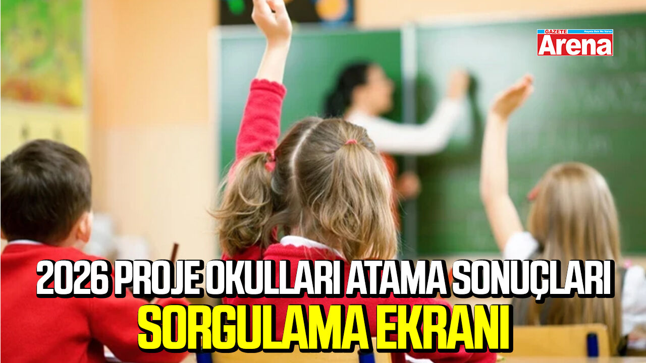 2026 Proje okulları atama sonuçları SORGULAMA EKRANI
