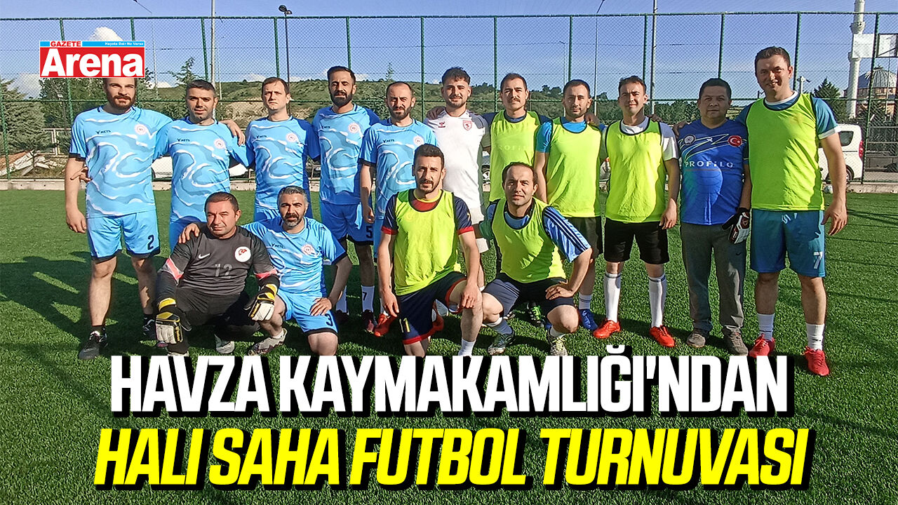 Havza Kaymakamlığı'nda halı saha futbol turnuvası