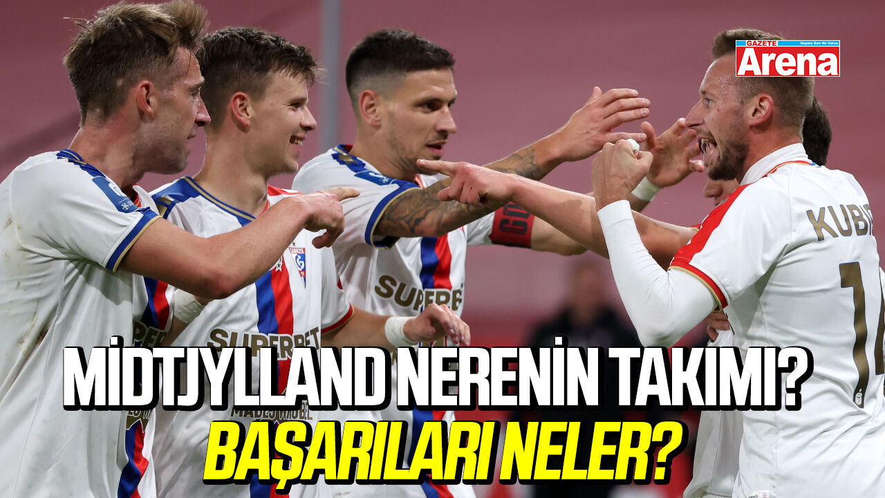 Midtjylland nerenin takımı? Başarıları neler?