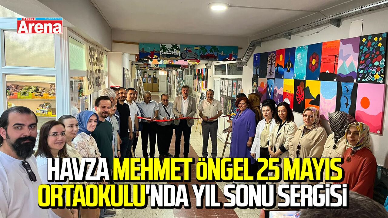 Havza Mehmet Öngel 25 Mayıs Ortaokulu'nda yıl sonu sergisi
