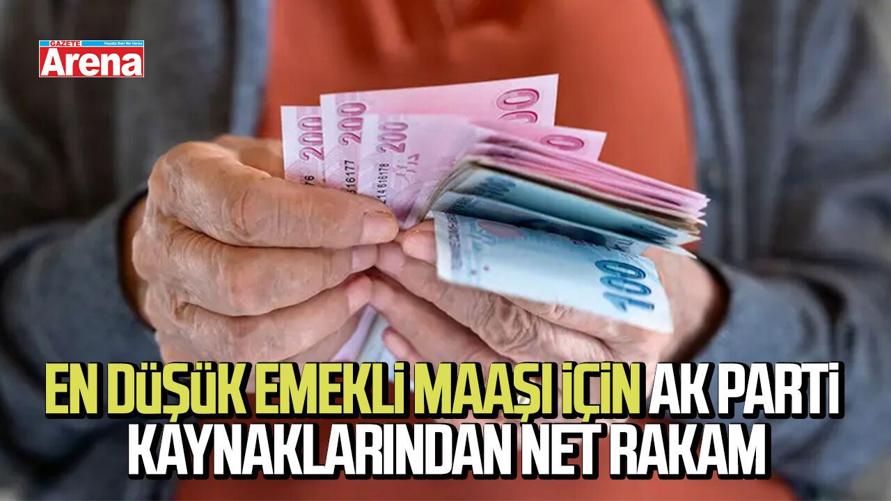 En düşük emekli maaşı için AK Parti kaynaklarından net rakam