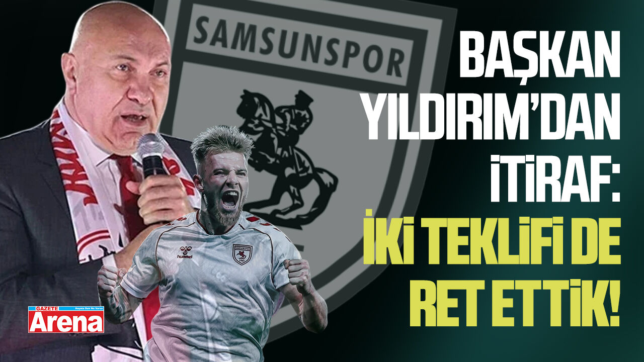Başkan Yıldırım’dan itiraf: İki teklifi de ret ettik!