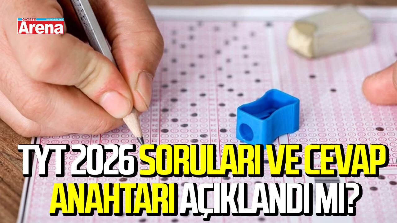 TYT 2026 soruları ve cevap anahtarı açıklandı mı?
