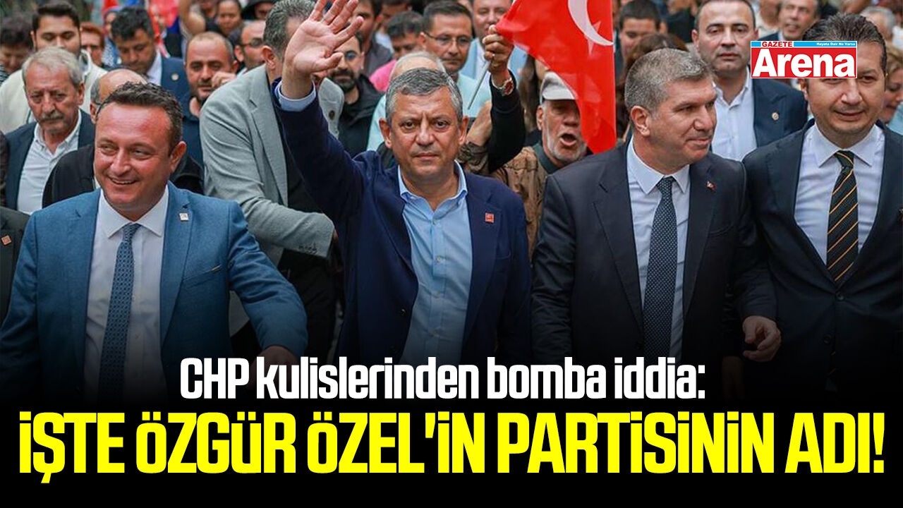 CHP kulislerinden bomba iddia: İşte Özgür Özel'in partisinin adı!