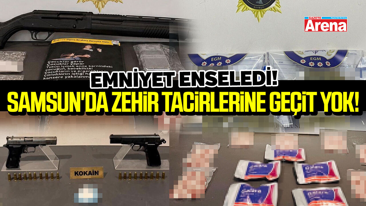 Samsun'da zehir tacirlerine geçit yok: Emniyet enseledi!