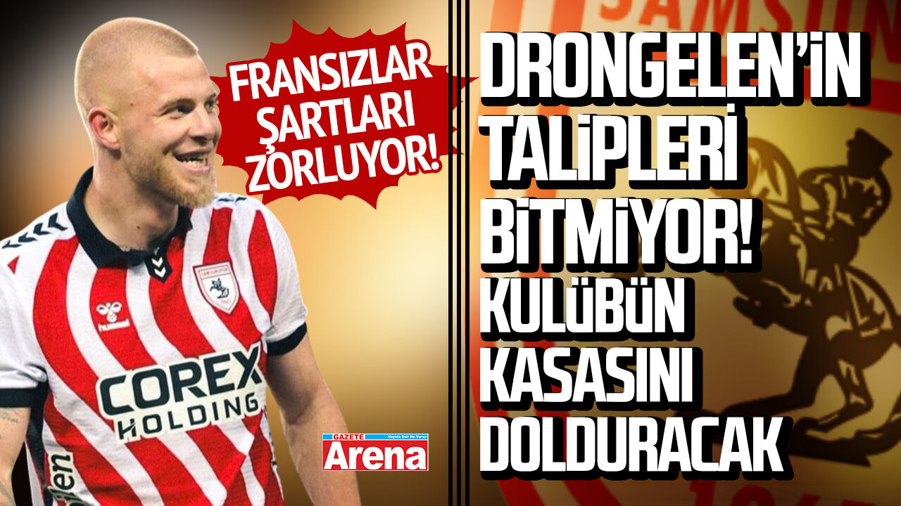 Samsunspor'da Drongelen'in talipleri sıraya girdi!