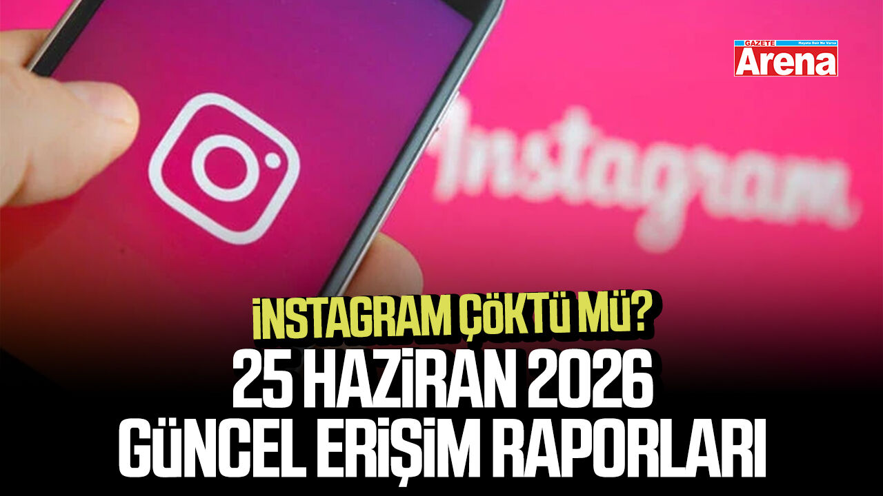 Instagram çöktü mü? 25 Haziran 2026 güncel erişim raporları
