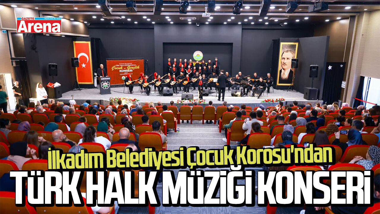 İlkadım Belediyesi Çocuk Korosu'ndan Türk Halk Müziği konseri
