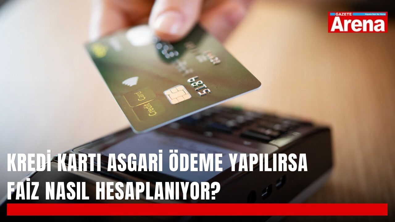 Kredi kartı asgari ödeme yapılırsa faiz nasıl hesaplanıyor?