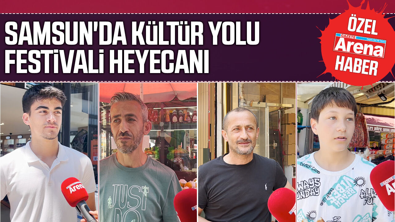 Samsun'da Kültür Yolu Festivali heyecanı