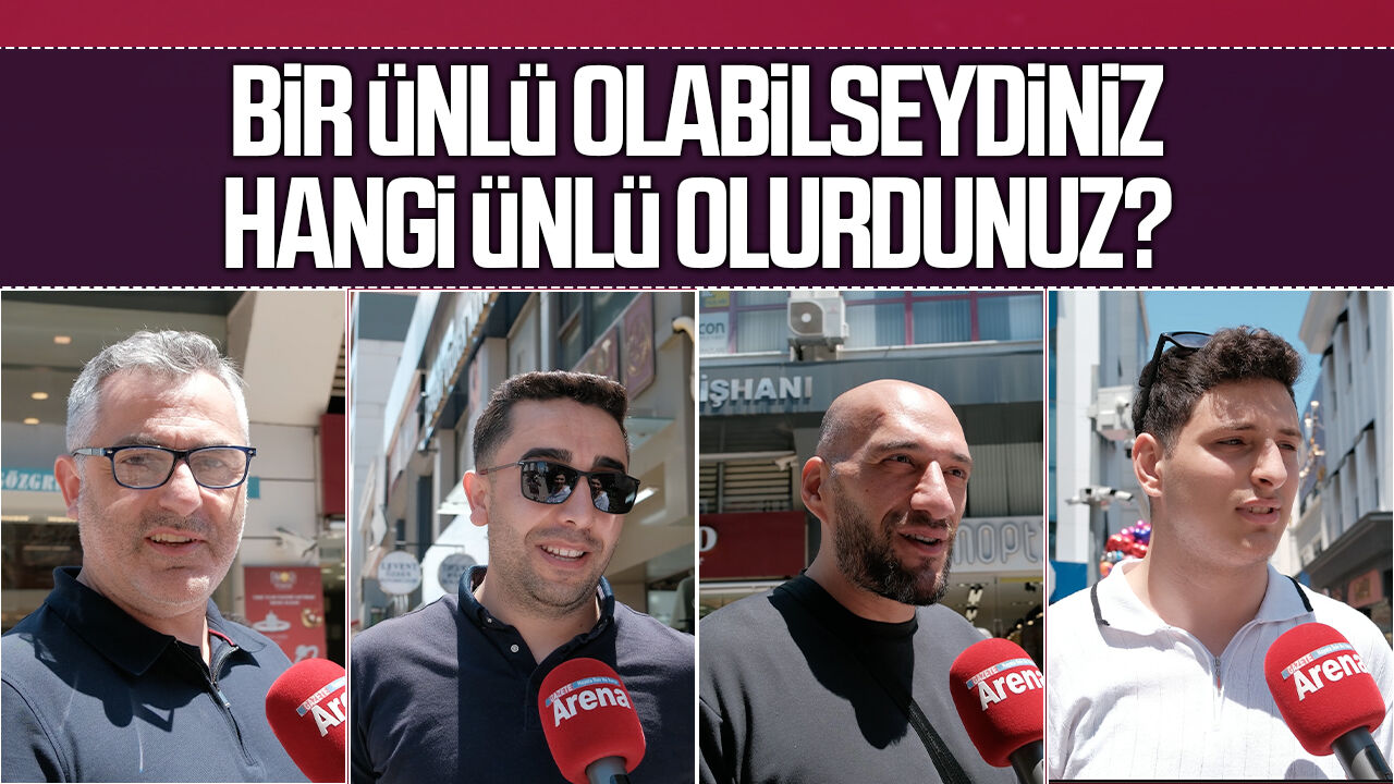 Bir ünlü olabilseydiniz hangi ünlü olurdunuz?