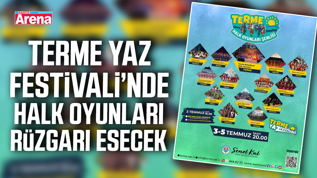 Terme Yaz Festivali’nde halk oyunları rüzgarı esecek