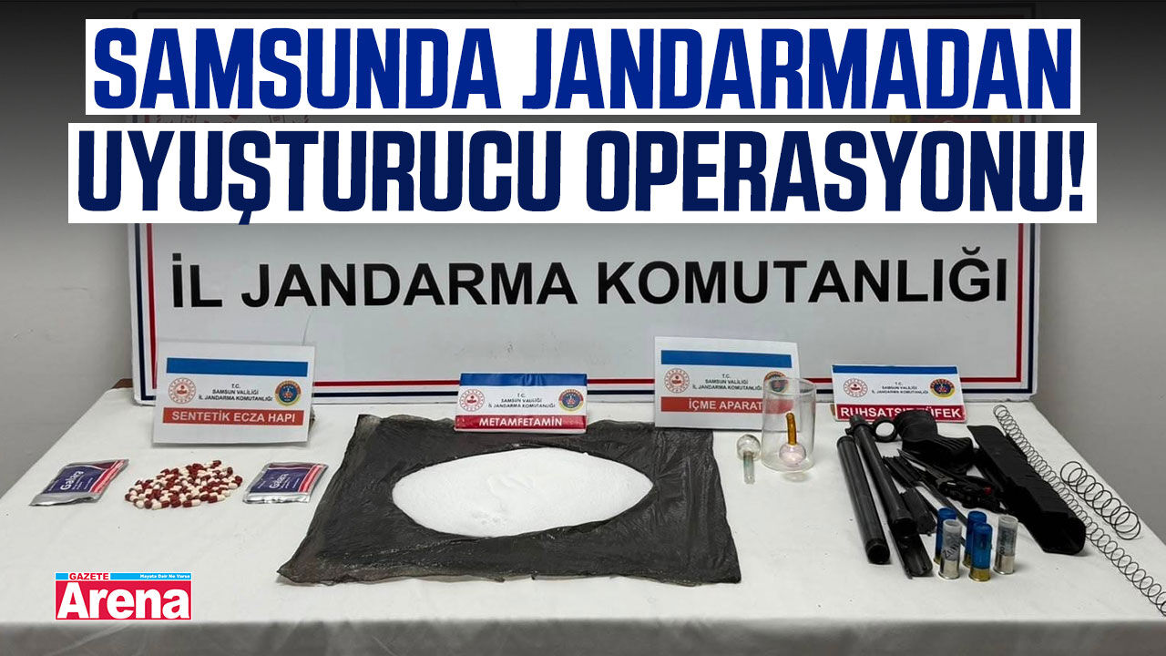Samsun'da jandarmadan uyuşturucu operasyonu!
