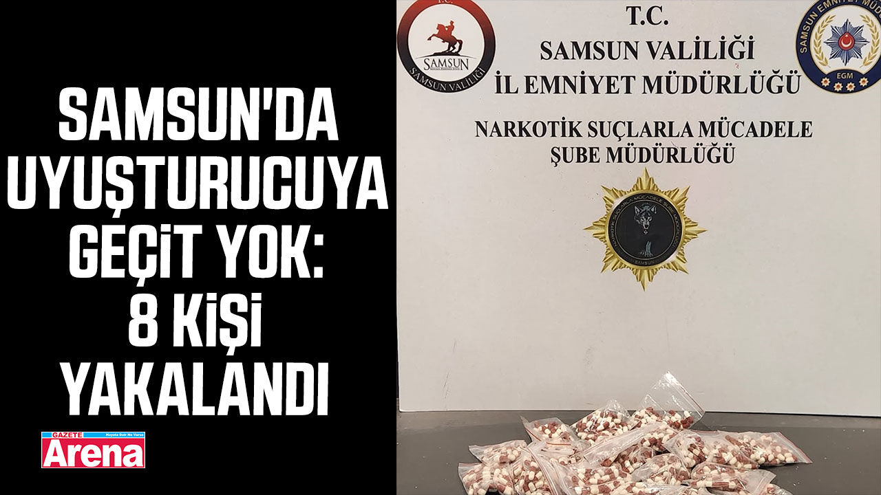Samsun'da uyuşturucuya geçit yok