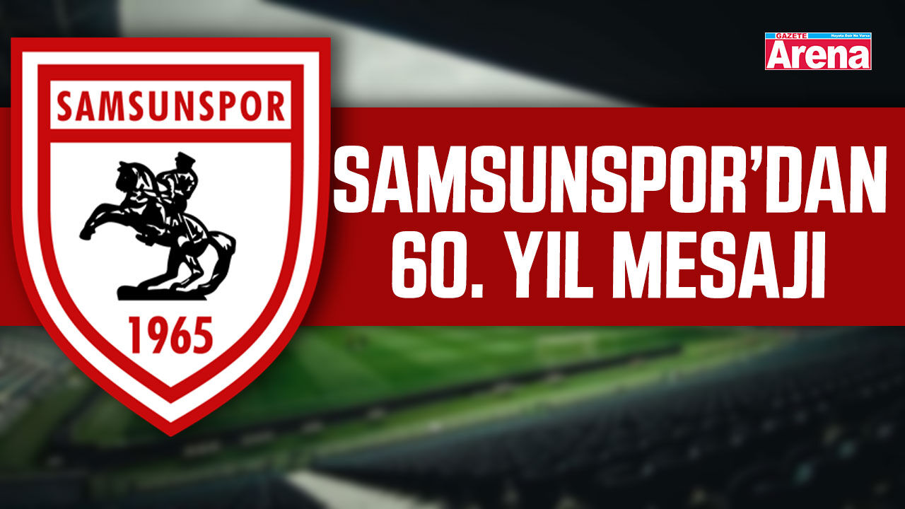 Samsunspor 60 yaşında! Kırmızı-Beyazlılardan anlamlı oaylaşım