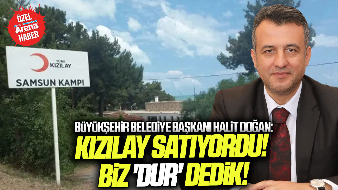 Başkan Doğan'dan Samsun Kızılay Kampı açıklaması