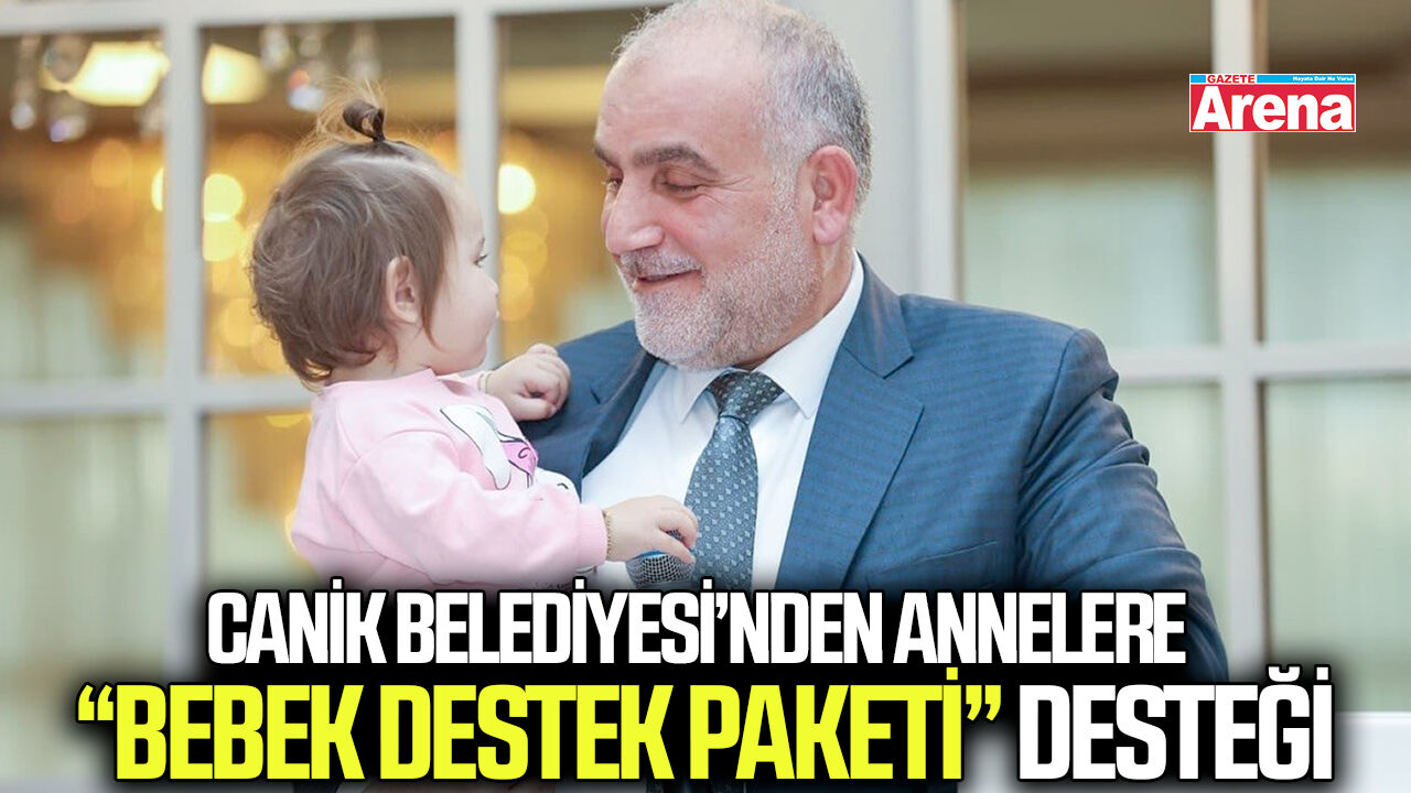 Canik Belediyesi'nden annelere "Bebek Destek Paketi" desteği