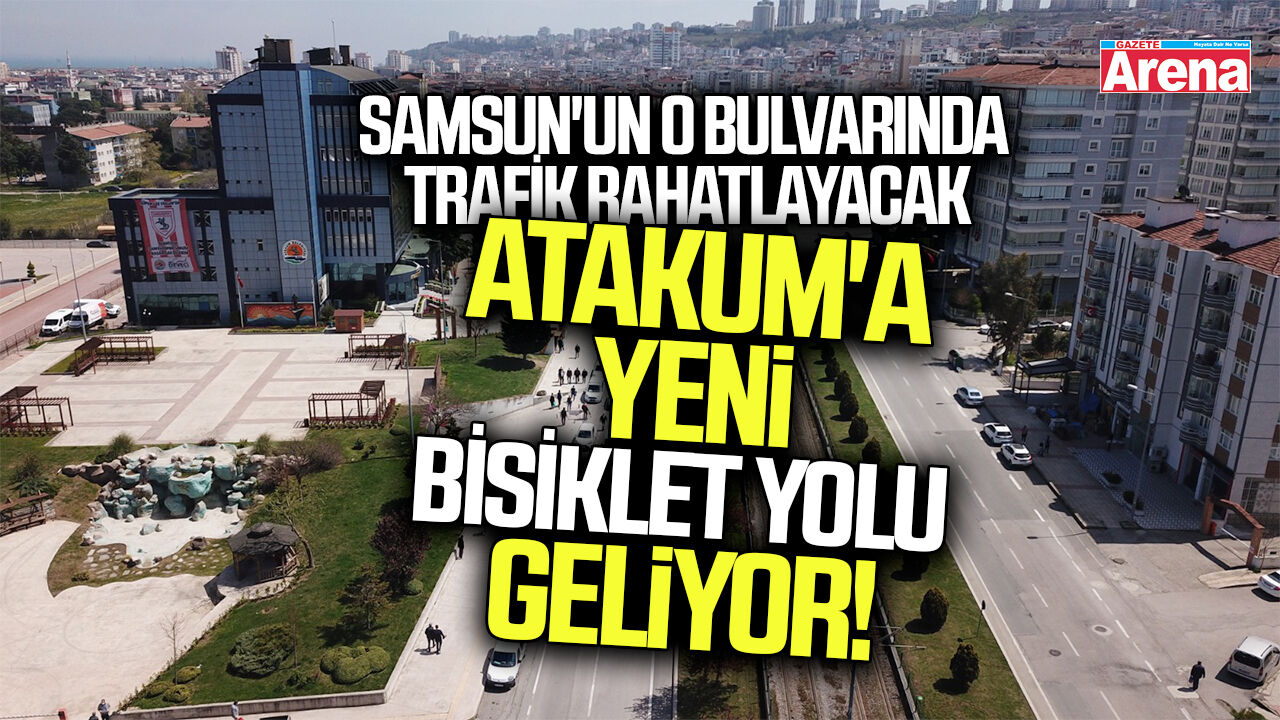 Samsun Büyükşehir'den Atakum'a yeni ulaşım projesi