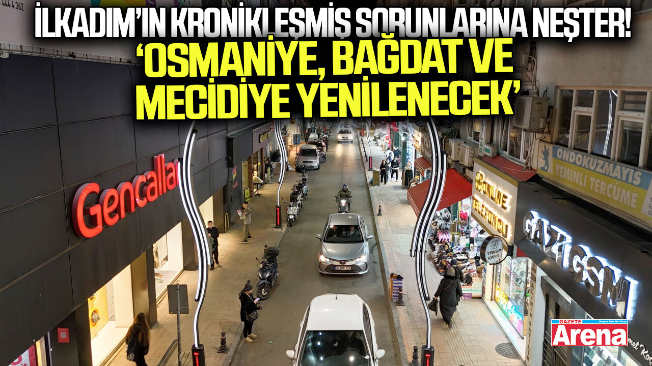 Başkan İhsan Kurnaz:  ‘İlkadım’ın kronikleşmiş sorunlarına neşter vuruyoruz’