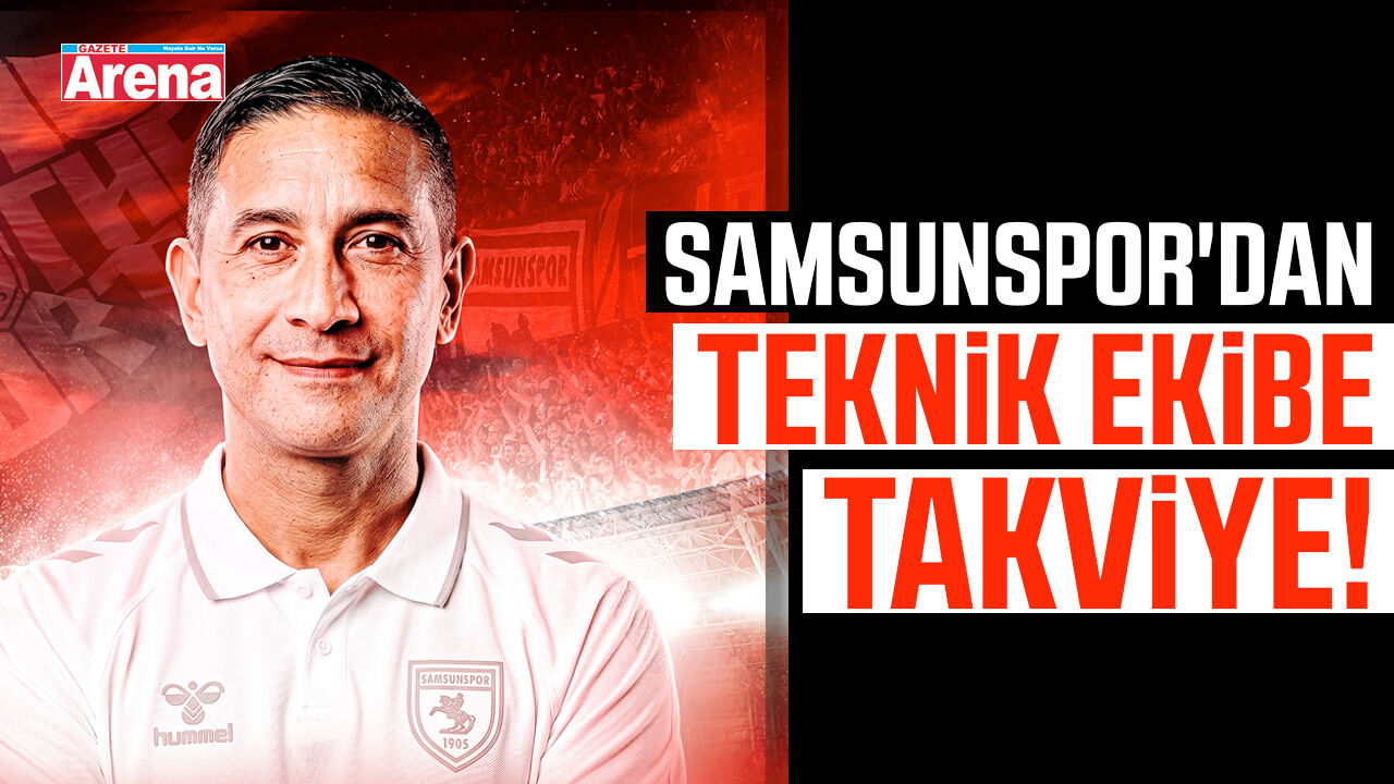 Samsunspor'dan teknik ekibe takviye!