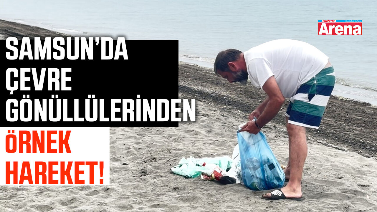 Samsun’da çevre gönüllülerinden örnek hareket!